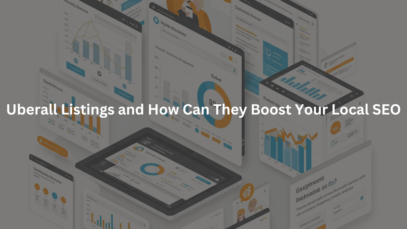 What Are Uberall Listings and How Can They Boost Your Local SEO?