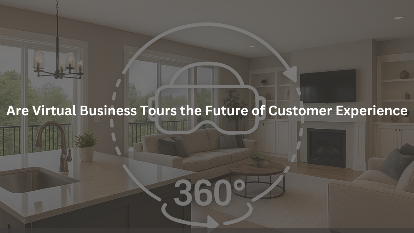 Are Virtual Business Tours the Future of Customer Experience?